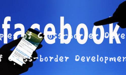 Title: Exploring Examples of Cross-border Development in Blockchain
Exploring Examples of Cross-border Development in Blockchain