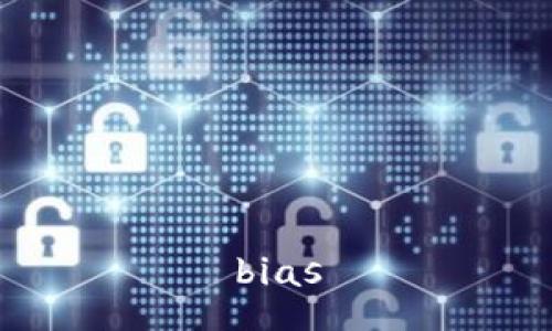 bias